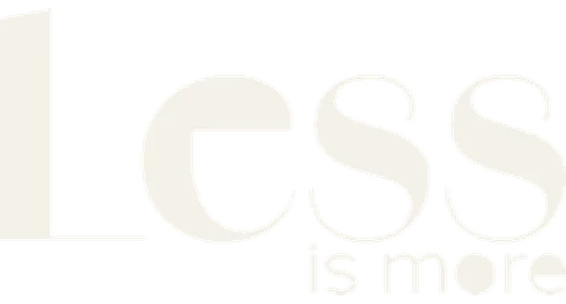 Less is More